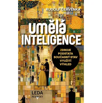 Kniha Leda UMĚLÁ INTELIGENCE – zdroje, podstata, současný stav, praktické využití, budoucnost [E-kniha]
