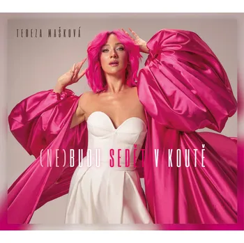 Česká hudba Nebudu sedět v koutě - Tereza Mašková
