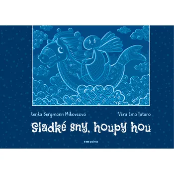 Sladké sny, houpy hou