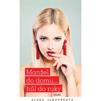 Kniha Manžel do domu…hůl do ruky