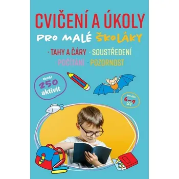 Cvičení a úkoly pro malé školáky - tahy a čáry, soustředění, počítání, pozornost