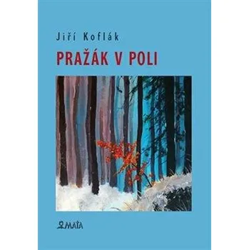 Poezie Pražák v poli