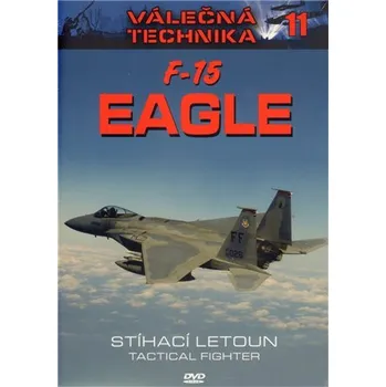 DVD film F-15 Eagle Stíhací letoun - Válečná technika 11 - DVD