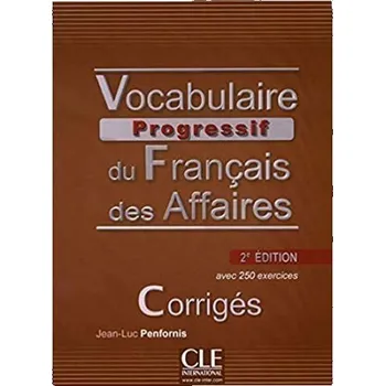 Francouzský jazyk Vocabulaire progressif du francais des affaires: Corrigés, 2. édition