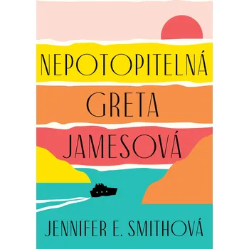 Kniha Nepotopitelná Greta Jamesová
