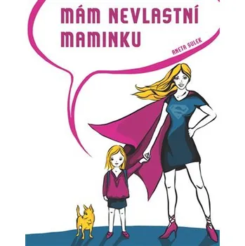 Populárně naučná literatura pro dospělé Mám nevlastní maminku