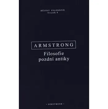 Populárně naučná literatura pro dospělé Filosofie pozdní antiky - Od staré Akademie po Jana Eriugenu