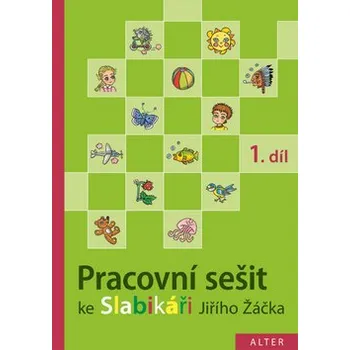 Český jazyk Pracovní sešit ke Slabikáři 1.díl