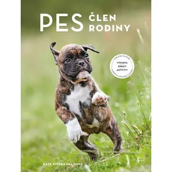 Populárně naučná literatura pro dospělé Pes – člen rodiny