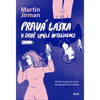 Kniha Pravá láska v době umělé inteligence [E-kniha] - Martin Jirman (2023)