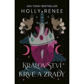 Království krve a zrady - Holly Renee