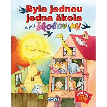 První čtění Byla jednou jedna škola a jiné školoviny - Matys