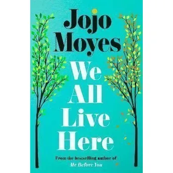 Kniha We All Live Here vázaná Jojo Moyes