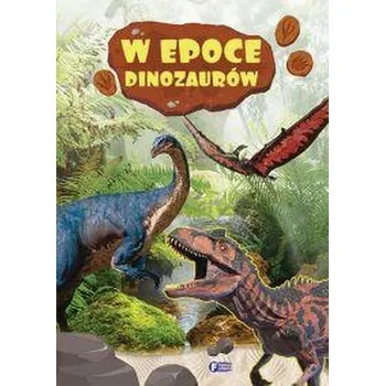 W epoce dinozaurów - pracca zbiorowa