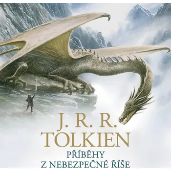 Příběhy z nebezpečné říše - J. R. R. Tolkien (čte Aleš Procházka) CDmp3