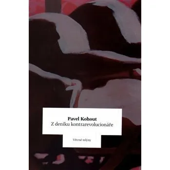 Kniha Z deníku kontrarevolucionáře - Pavel Kohout