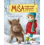 Míša a její malí pacienti: Lesní útulek - Aniela Cholewinska-Szkoliková, Agnieszka Filipowska