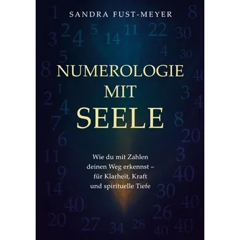 Osobní rozvoj Numerologie mit Seele - Fust - Meyer, Sandra