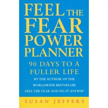 Feel The Fear Power Planner - Jeffers, Susan