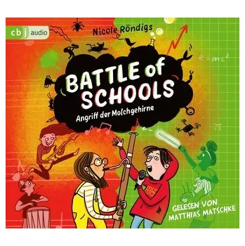 Battle of Schools - Angriff der Molchgehirne - Röndigs, Nicole