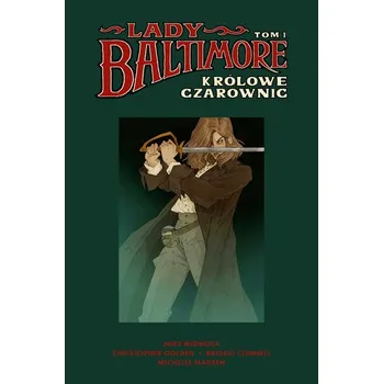 Komiks pro dospělé Królowe Czarownic. Lady Baltimore. Tom 1