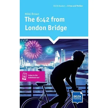 Anglický jazyk The 6:42 from London Bridge