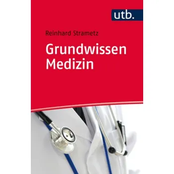 Grundwissen Medizin für Nichtmediziner in Studium und Praxis - Strametz, Reinhard
