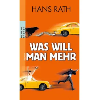 Was will man mehr - Rath, Hans