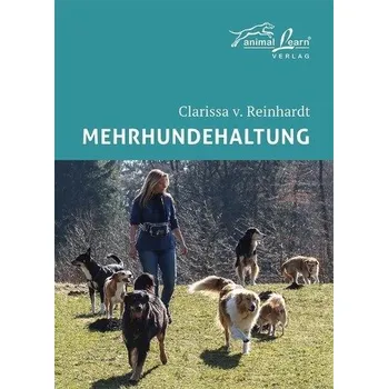 Mehrhundehaltung - Reinhardt, Clarissa von