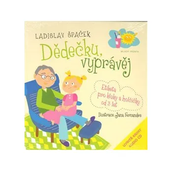 Dědečku, vyprávěj - Etiketa pro kluky a holčičky od tří let + CD