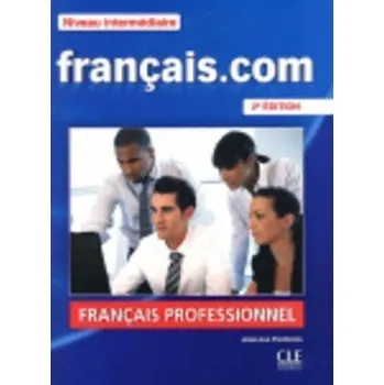 Francouzský jazyk Francais.com: Intermédiaire Livre de l'éleve Pack, 2ed