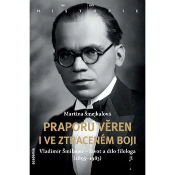 Literární biografie Praporu věren i ve ztraceném boji