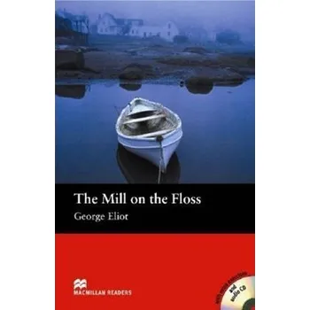 Anglický jazyk Macmillan Readers Beginner: Mill on the Floss T. Pk with CD