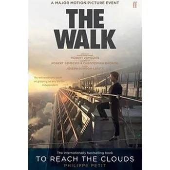 Beletrie pro dospělé The Walk - To Reach the Clouds