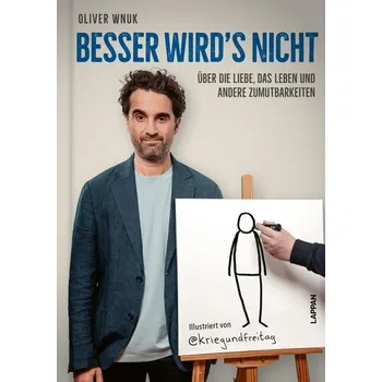Besser wird's nicht - Wnuk, Oliver