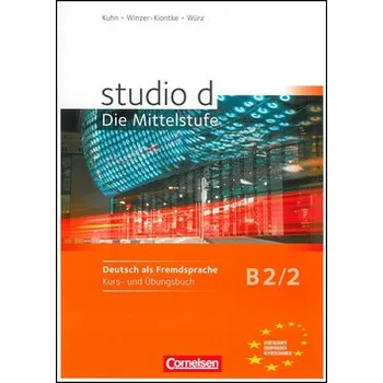 Německý jazyk Studio d B2/2 Die Mittelstufe: Kurs-und Übungsbuch + CD