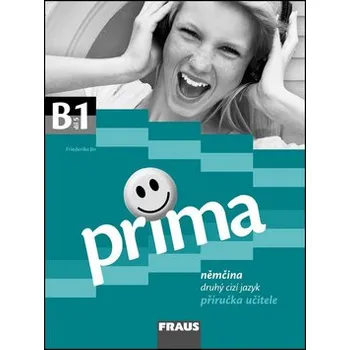 Německý jazyk Prima B1 Deutsch fur Jugendliche: Handreichungen fur den Unterricht 5