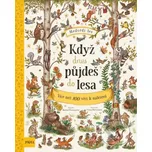 Když dnes půjdeš do lesa… - Rachel Piercey Pikola