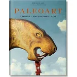 Paleoart: Visions of the Prehistoric Past