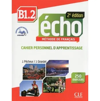 Francouzský jazyk Écho B1.2: Cahier d'exercices + CD audio, 2ed