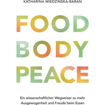 Food Body Peace - Miedzinska-Baran, Katharina