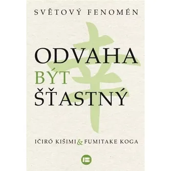 Osobní rozvoj Odvaha být šťastný - Fumitage Koga