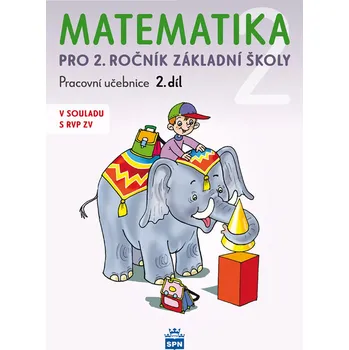 Přírodní věda Matematika 2 pro 2.ročník základní školy: Pracovní učebnice 2.díl Kniha