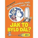 Knížka o muminkovi, mimle a malé - Mie Jak to bylo dál? - Janssonová Tove