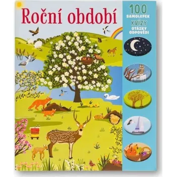 Přírodní věda Roční období: 100 samolepek, kvízy, otázky, odpovědi Kniha