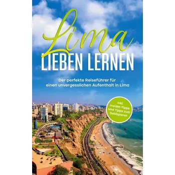 Cestování Lima lieben lernen - Lauterbach, Mirella