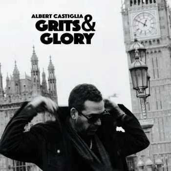 Zahraniční hudba LP Albert Castiglia: Grits & Glory