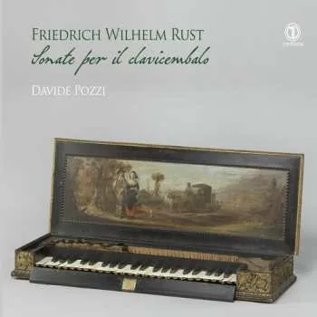 Zahraniční hudba CD Friedrich Wilhelm Rust: Sonate Per Il Clavicembalo 2022