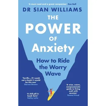 The Power of Anxiety - Williams, Sian