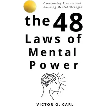 The 48 Laws of Mental Power - Carl, Victor